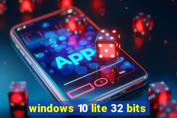 windows 10 lite 32 bits